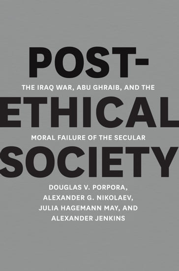 Post-Ethical Society - Alexander G. Nikolaev - Alexander Jenkins - Douglas V. Porpora - Julia Hagemann May