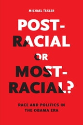 Post-Racial or Most-Racial?