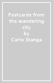 Postcards from the wandering city