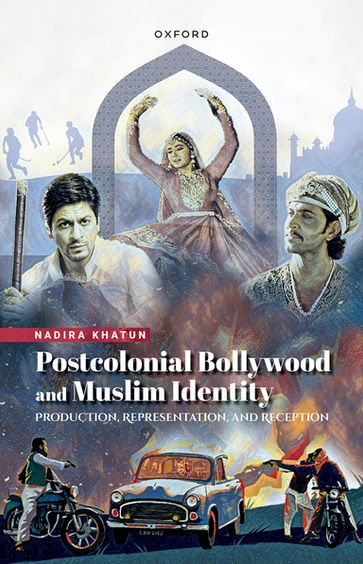 Postcolonial Bollywood and Muslim Identity - Dr Nadira Khatun
