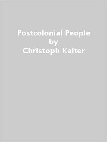 Postcolonial People - Christoph Kalter