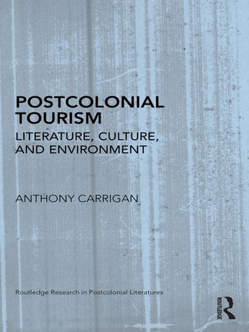 Postcolonial Tourism - Anthony Carrigan