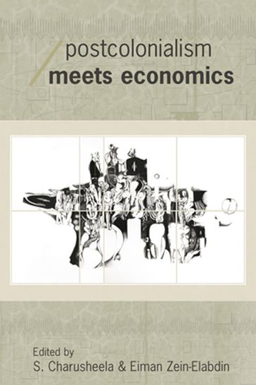 Postcolonialism Meets Economics - S. Charusheela - Eiman Zein-Elabdin