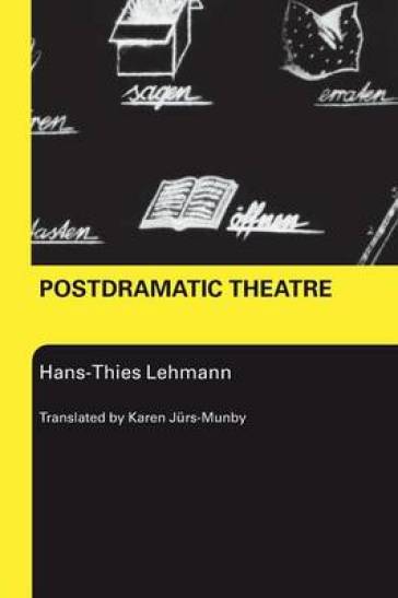 Postdramatic Theatre - Hans Thies Lehmann
