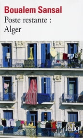 Poste restante : Alger. Lettre de colère et d espoir à mes compatriotes
