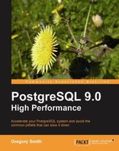 PostgreSQL 9.0 High Performance