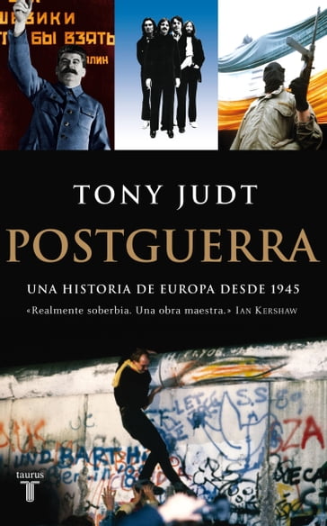 Postguerra. Una historia de Europa desde 1945 - Tony Judt