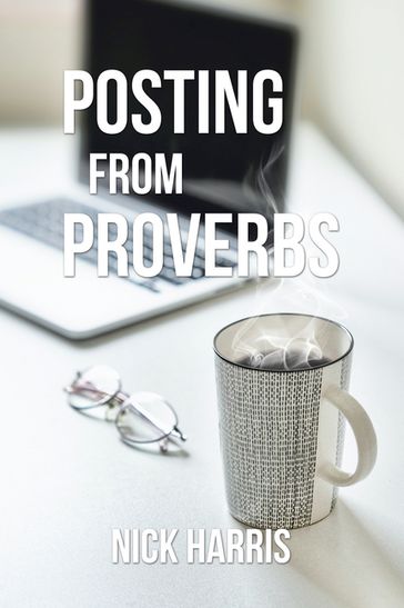 Posting from Proverbs - Nick Harris