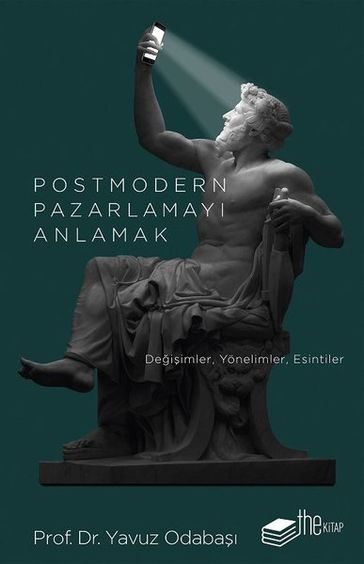 Postmodern Pazarlamay Anlamak - Yavuz Odaba