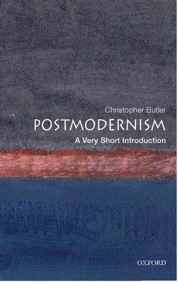 Postmodernism: A Very Short Introduction - Christopher Butler