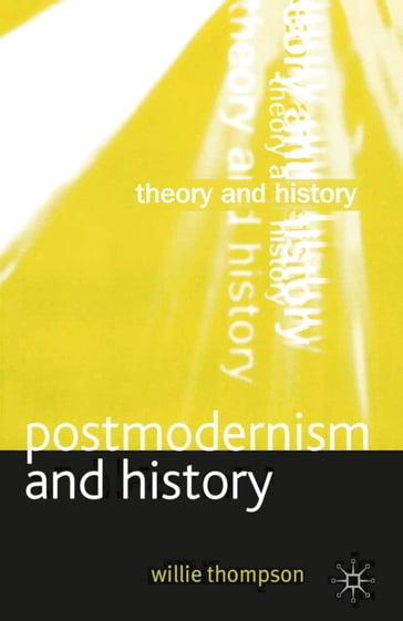 Postmodernism and History - Willie Thompson
