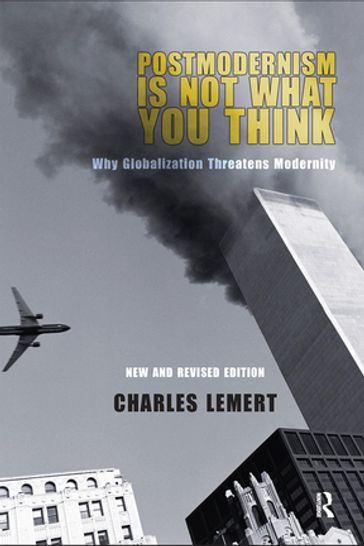 Postmodernism is Not What You Think - Charles C. Lemert