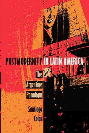 Postmodernity in Latin America - Fredric Jameson - Santiago Colás - Stanley Fish