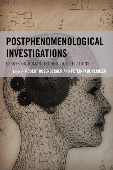 Postphenomenological Investigations - Lenore Langsdorf - Annamaria Carusi - Marie-Christine Nizzi - Fernando Secomandi - Asle Kiran - Frances Bottenberg - Chris Kaposy - Adam Rosenfeld - Andrew Feenberg - Diane Michelfelder - Søren Riis - Don Ihde - Kirk M. Besmer - Aud Sissel Hoel - The University of Montana Albert Borgmann - author of Real American Ethics - author of Holdin - Free University of Brussels Yoni Van Den Eede - Associate Professor of Philosophy of Science and Technology  University of Jan Kyrre Berg Friis