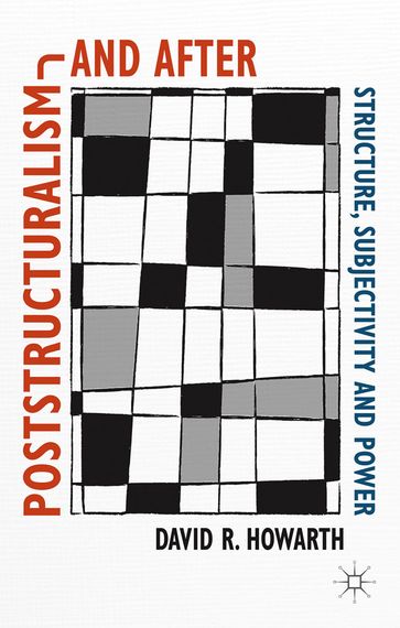 Poststructuralism and After - D. Howarth