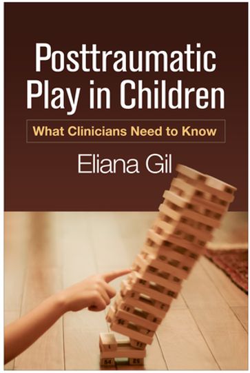 Posttraumatic Play in Children - PhD Eliana Gil