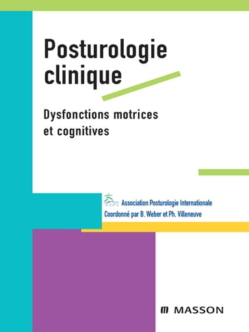 Posturologie clinique - Bernard Weber - API - Philippe Villeneuve - Pierre-Marie Gagey