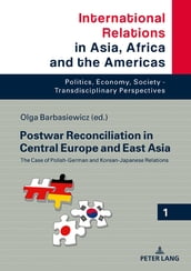 Postwar Reconciliation in Central Europe and East Asia