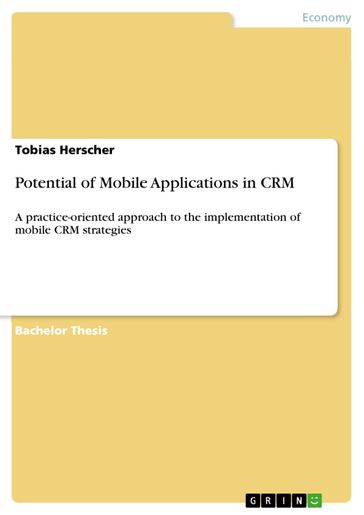Potential of Mobile Applications in CRM - Tobias Herscher