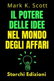 Il Potere Delle Idee Nel Mondo Degli Affari