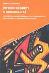 Poteri segreti e criminalità. L intreccio inconfessabile tra  ndrangheta, massoneria e apparati dello Stato