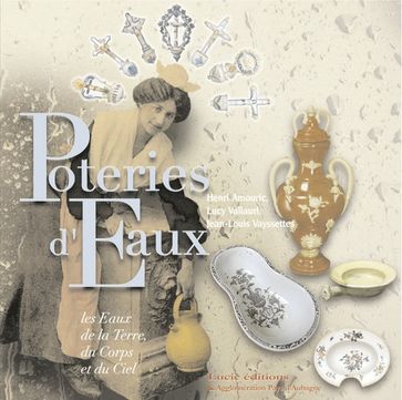 Poteries d'eaux - Henri Amouric - Jean-Louis Vayssettes - Lucy Vallauri