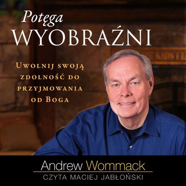 Potga wyobrani - Andrew Wommack