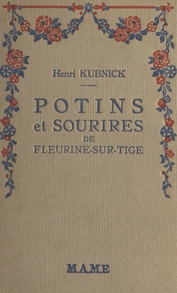 Potins et sourires de Fleurine-sur-Tige - Henri Kubnick