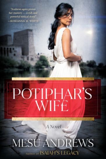 Potiphar's Wife - Mesu Andrews