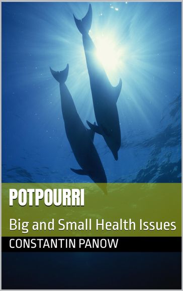 Potpourri -Big and Small Health Issues - Constantin Panow