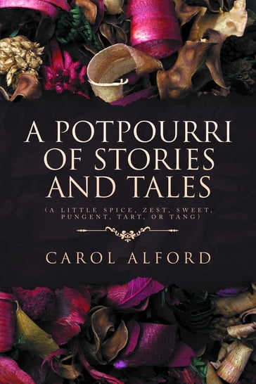 A Potpourri of Stories and Tales - Carol Alford