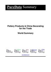 Pottery Products & China Decorating for the Trade World Summary