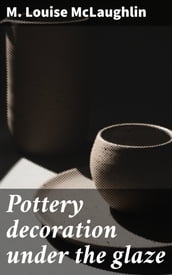 Pottery decoration under the glaze