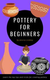 Pottery for Beginners