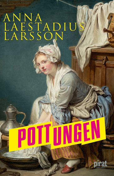 Pottungen - Anna Laestadius Larsson