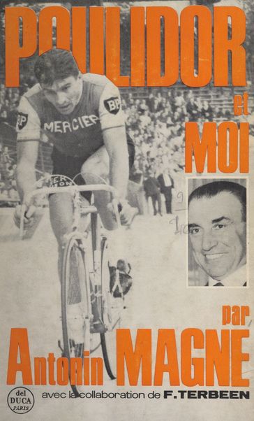 Poulidor et moi - Antonin Magne - François Terbeen