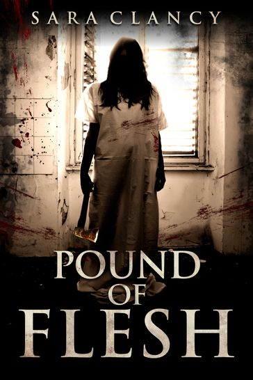 Pound of Flesh - Sara Clancy - Scare Street