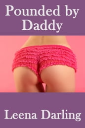 Pounded by Daddy (Strict Daddy #2)