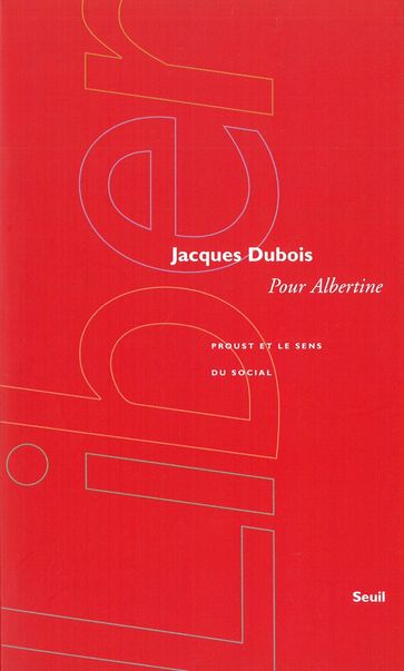 Pour Albertine - Proust et le sens du social - Jacques Dubois