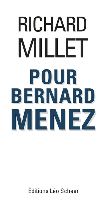 Pour Bernard Menez - Richard Millet