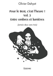 Pour le Best, c est l heure ! Vol. 3 Entre ombres et lumières