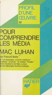 Pour comprendre les média, Mac Luhan