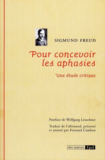 Pour concevoir les aphasies - Freud Sigmund - Wolfgang LEUSCHNER