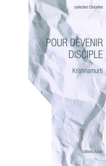 Pour devenir disciple - Jiddu Krishnamurti