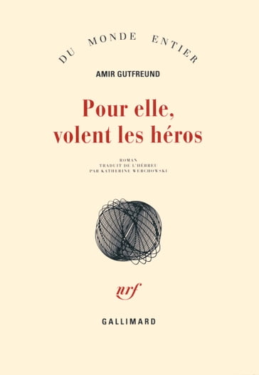 Pour elle, volent les héros - Amir Gutfreund