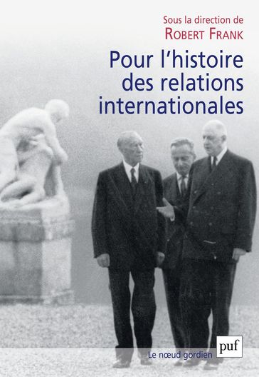 Pour l'histoire des relations internationales - Robert Frank