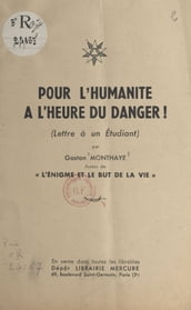 Pour l humanité à l heure du danger