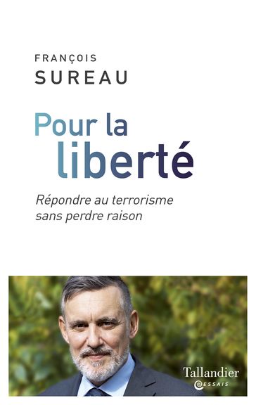 Pour la liberté - François Sureau