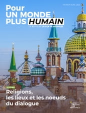 Pour un monde plus humain #6 Religions,les lieux et les noeuds du dialogue