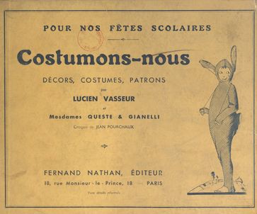 Pour nos fêtes scolaires, costumons-nous - Gianelli - Lucien Vasseur - Queste